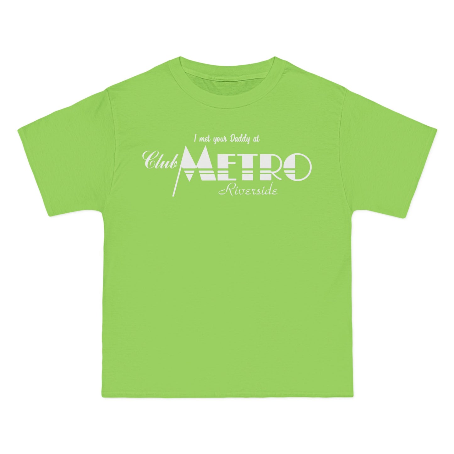 I Met Your Daddy At Club Metro Tee